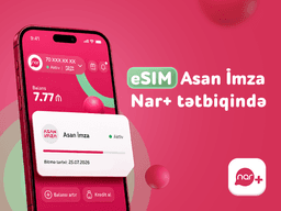 Для абонентов  Nar запущена услуга “Asan İmza” на eSIM-номерах